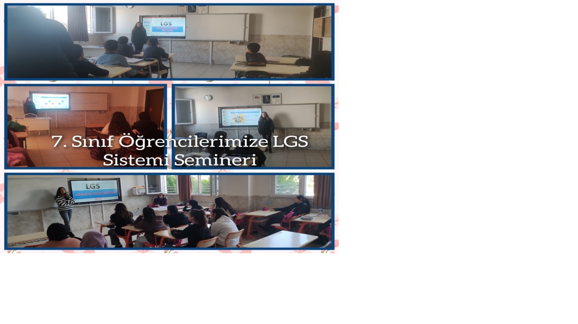 7. Sınıf Öğrencilerimize LGS Sistemi Semineri